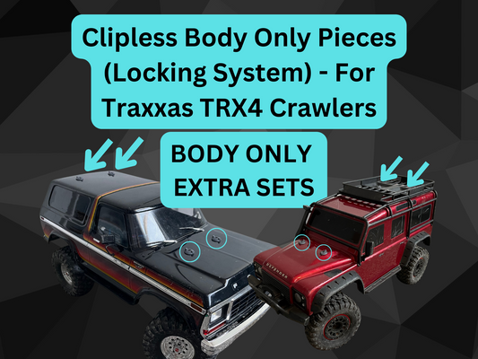 Clipless Body Only Pieces (Locking System) - For Traxxas TRX4/TRX6 Crawlers